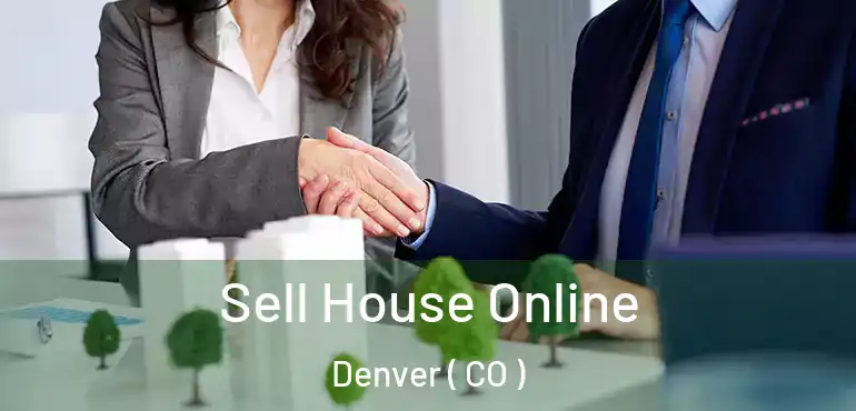  Sell House Online Denver ( CO )