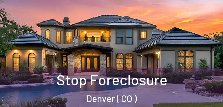  Stop Foreclosure Denver ( CO )